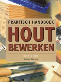 Praktisch handboek houtbewerken | N. Gibbs | 