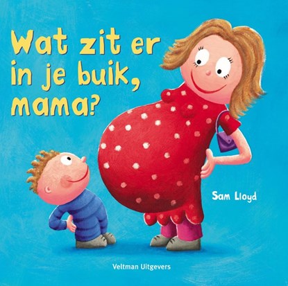 Wat zit er in je buik, mama?, S. Lloyd - Gebonden - 9789059207295