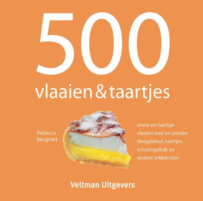 500 vlaaien & taartjes, R. Baugniet - Gebonden - 9789059209046