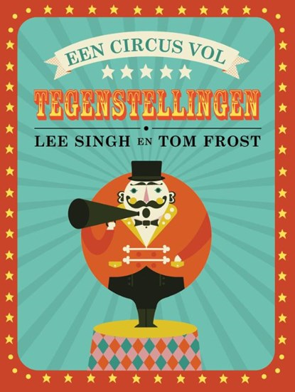 Circus vol tegenstellingen, Lee Singh - Gebonden - 9789059242401