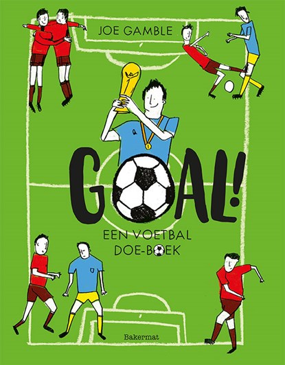 Goal!, Joe Gamble - Paperback - 9789059243965
