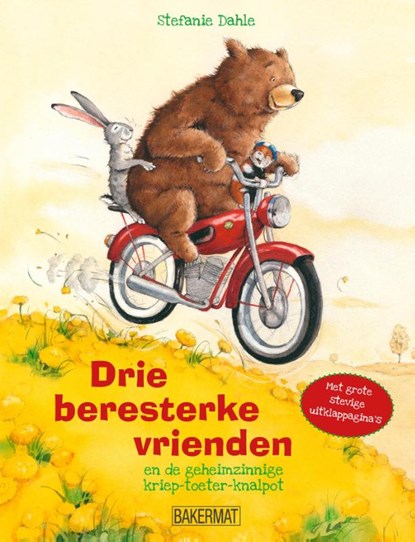 Drie beresterke vrienden - met uitklappagina's, Stefanie Dahle - Gebonden - 9789059244245