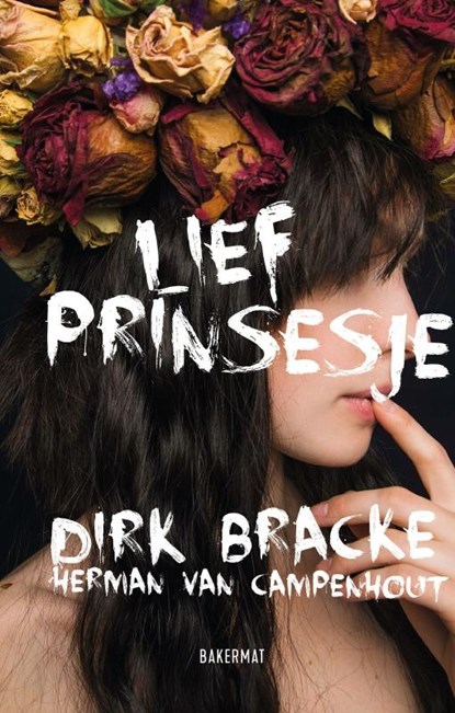 Lief prinsesje, Dirk Bracke ; Herman Van Campenhout - Paperback - 9789059244528