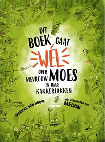 Dit boek gaat wel over mevrouw Moes en haar kakkerlakken, Marieke Van Hooff - Gebonden - 9789059246492