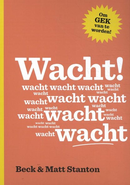 Wacht!, Beck Stanton ; Matt Stanton - Gebonden - 9789059246607