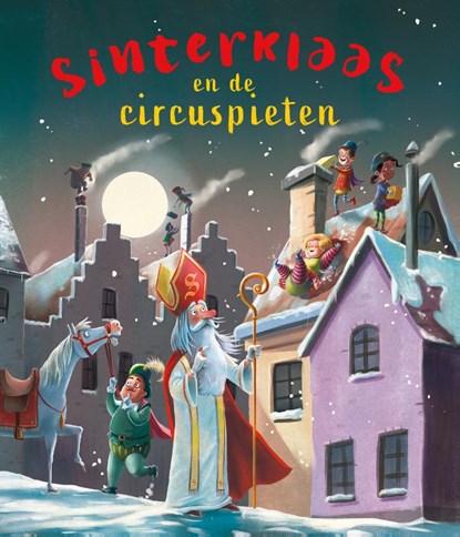 Sinterklaas en de circuspieten, Eric Bouwens - Gebonden - 9789059247208