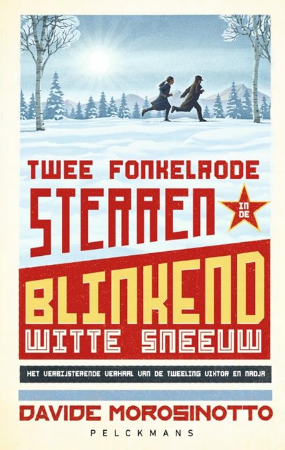 Twee fonkelrode sterren in de blinkend witte sneeuw, Davide Morosinotto - Gebonden - 9789059247260