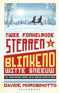 Twee fonkelrode sterren in de blinkend witte sneeuw | Davide Morosinotto | 