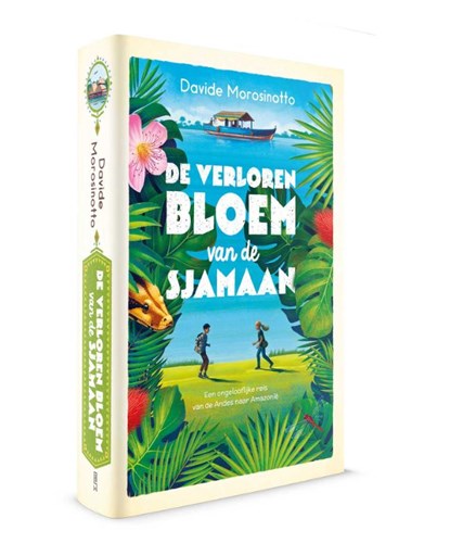 De verloren bloem van de sjamaan, Davide Morosinotto - Gebonden - 9789059247895