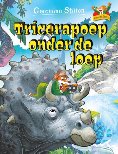 Tricerapoep onder de loep, Geronimo Stilton - Gebonden - 9789059248311