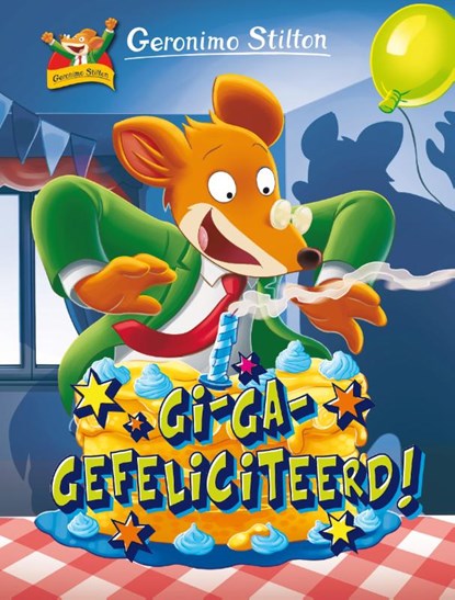 Gi-ga-gefeliciteerd!, Geronimo Stilton - Gebonden - 9789059248342