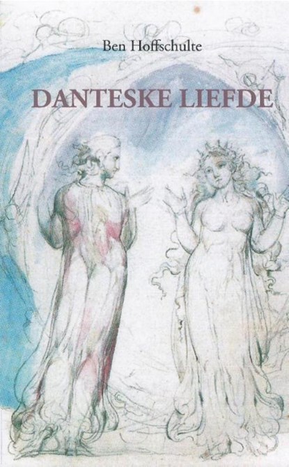 Danteske liefde, Ben Hofschulte - Paperback - 9789059274853