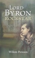 Lord Byron - rockstar | Willem Persoon | 