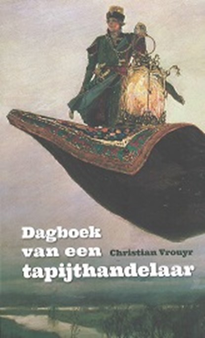 Dagboek van een tapijtenhandelaar, Christian Vrouyr - Paperback - 9789059275355
