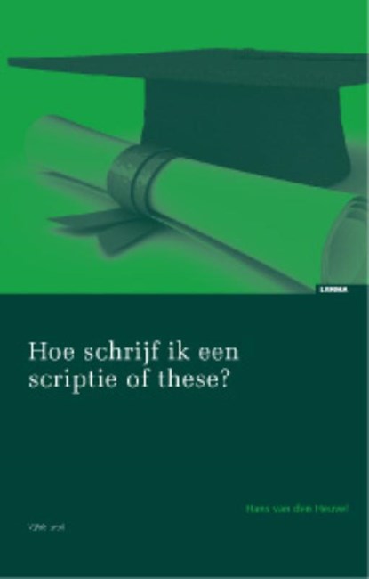 Hoe schrijf ik een scriptie of these?, Hans van den Heuvel - Paperback - 9789059315242