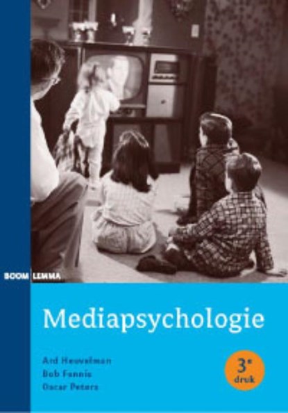 Mediapsychologie, Ard Heuvelman ; Bob Fennis ; Oscar Peters - Paperback - 9789059317116
