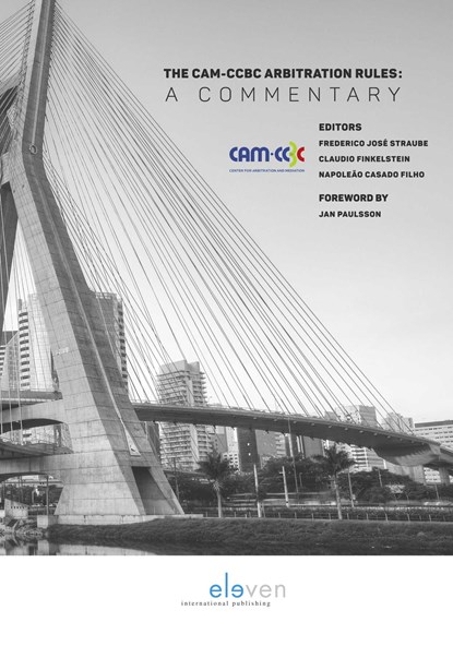 The CAM-CCBC Arbitration Rules 2012: A Commentary, Claudio Finkelstein ; Napoleão Casado Filho - Ebook - 9789059318434