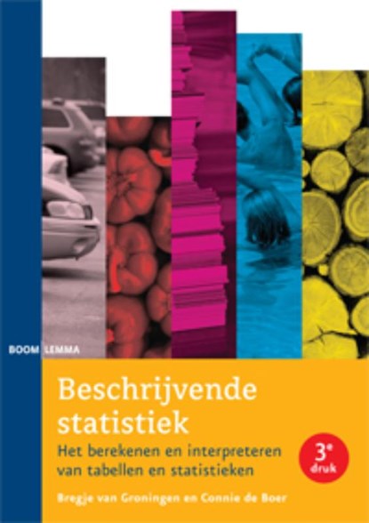 Beschrijvende statistiek, Connie de Boer ; Bregje van Groningen ; B. van Groningen - Paperback - 9789059318694