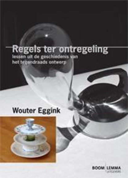 Regels ter ontregeling, Wouter Eggink - Paperback - 9789059318946