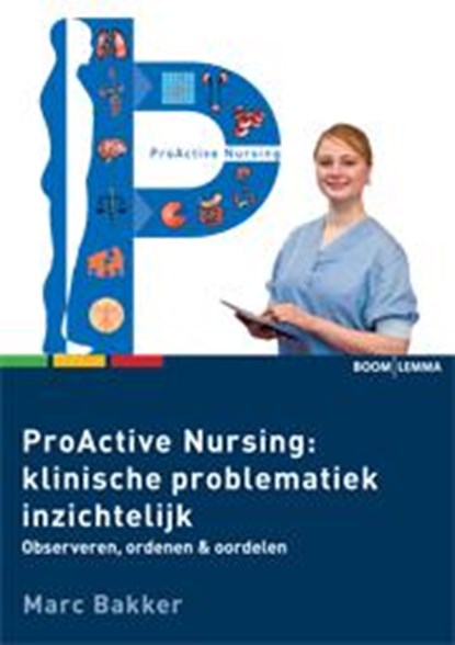 ProActive nursing: klinische problematiek inzichtelijk?, Marc Bakker - Paperback - 9789059319691