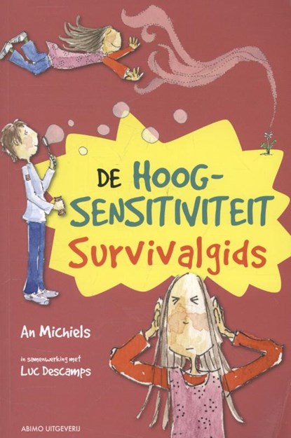 De hoogsensitiviteit survivalgids, An Michiels ; Luc Descamps - Paperback - 9789059326125