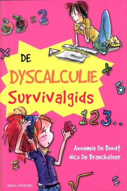 De dyscalculie survivalgids, Nico De Braeckeleer ; Annemie de Bondt - Paperback - 9789059327788