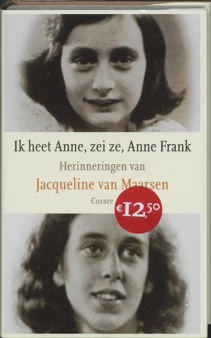 Ik heet Anne, zei ze, Anne Frank, MAARSEN, J. VAN - Gebonden - 9789059360211