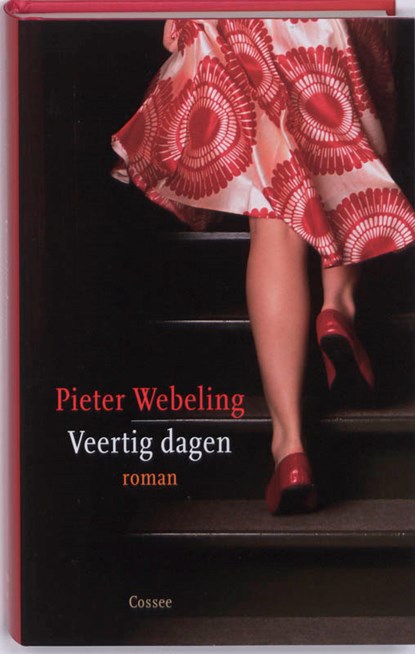 Veertig dagen, Pieter Webeling - Gebonden - 9789059362222