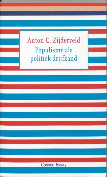 Populisme als politiek drijfzand, Anton C. Zijderveld - Paperback - 9789059362505
