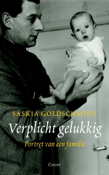 Verplicht gelukkig, Saskia Goldschmidt - Paperback - 9789059363083