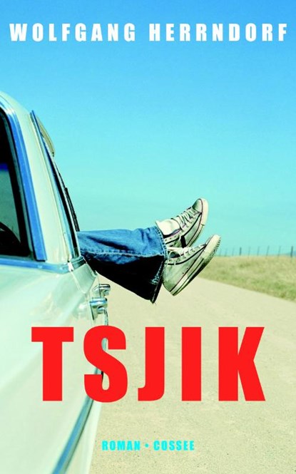 Tsjik, W. Herrndorf ; Wolfgang Herrndorf - Paperback - 9789059363304