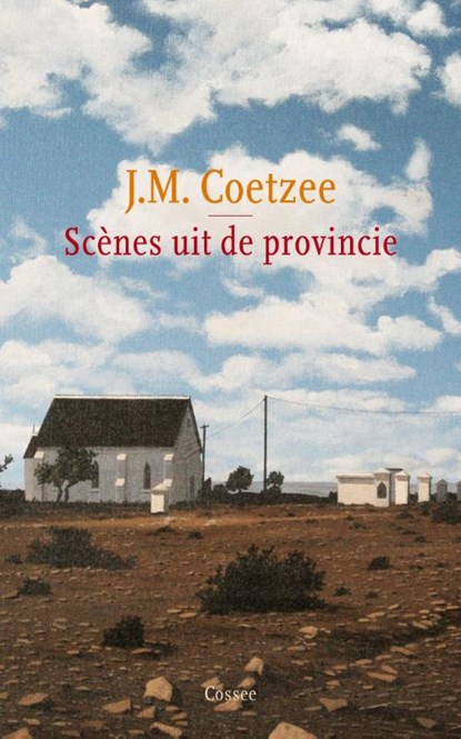 Scenes uit de provincie, J.M. Coetzee - Paperback - 9789059363472