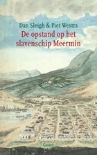 De opstand op het slavenschip Meermin | Dan Sleigh ; Piet Westra | 