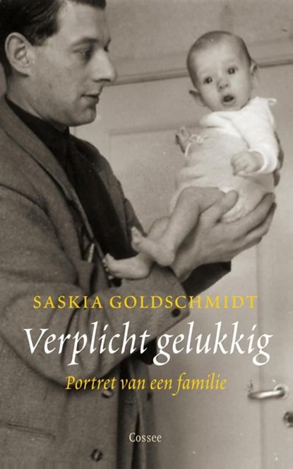 Verplicht gelukkig, Saskia Goldschmidt - Ebook - 9789059365162