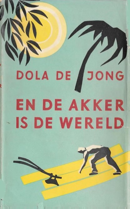 En de akker is de wereld, Dola de Jong - Ebook - 9789059366060