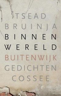 Binnenwereld, buitenwijk, natuurlijke omstandigheden | Tsead Bruinja | 