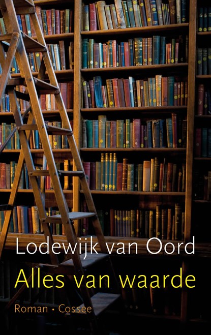 Alles van waarde, Lodewijk van Oord - Ebook - 9789059366473