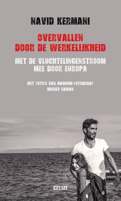 Overvallen door de werkelijkheid, Navid Kermani - Paperback - 9789059366718