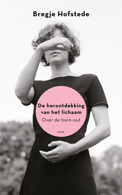 De herontdekking van het lichaam, Bregje Hofstede - Ebook - 9789059367043