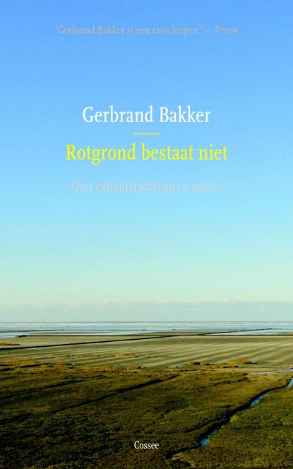 Rotgrond bestaat niet, Gerbrand Bakker - Ebook - 9789059367951