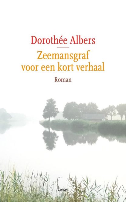 Zeemansgraf voor een kort verhaal, Dorothée Albers - Paperback - 9789059368057