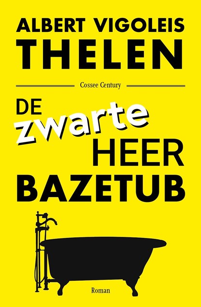 De zwarte heer Bazetub, Albert Vigoleis Thelen - Ebook - 9789059368248