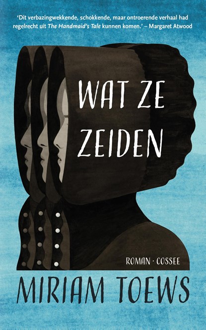 Wat ze zeiden, Miriam Toews ; Claudia Visser - Ebook - 9789059369184