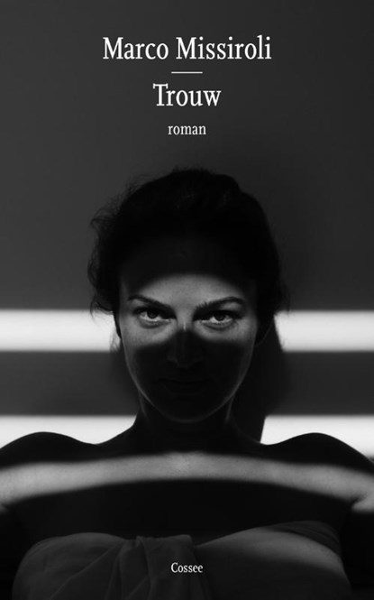 Trouw, Marco Missiroli - Paperback - 9789059369498