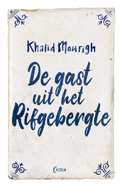 De gast uit het Rifgebergte, Khalid Mourigh - Paperback - 9789059369566