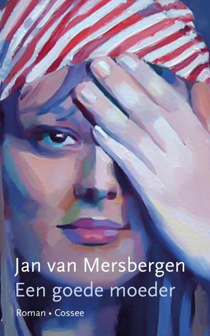 Een goede moeder, Jan van Mersbergen - Paperback - 9789059369702