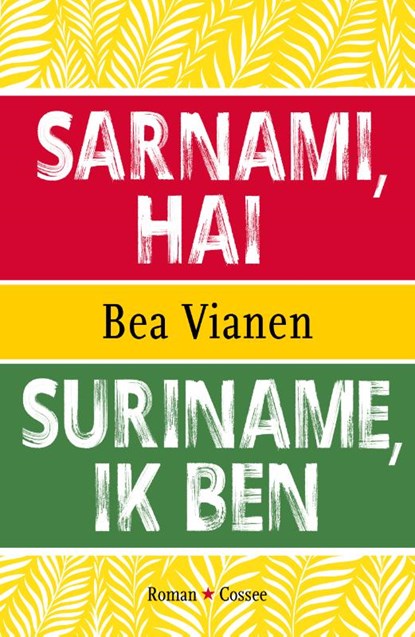 Suriname, ik ben, Bea Vianen - Paperback - 9789059369801