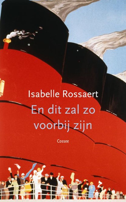 En dit zal zo voorbij zijn, Isabelle Rossaert - Paperback - 9789059369900