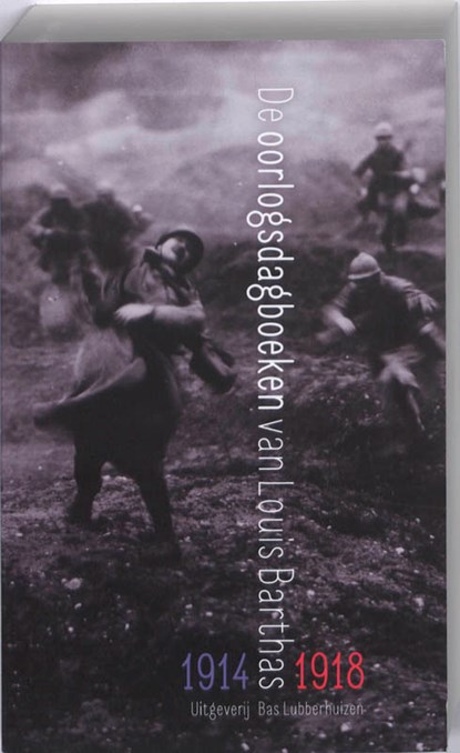 De oorlogsdagboeken van Louis Barthas 1914-1918, Louis Barthas - Paperback - 9789059372337
