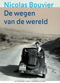 De wegen van de wereld | Nicolas Bouvier | 
